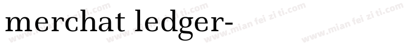 merchat ledger字体转换